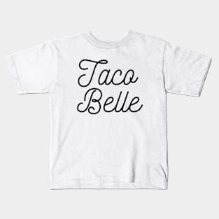 Taco Belle Kids T-Shirt